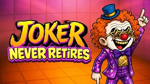 Joker Never Retires